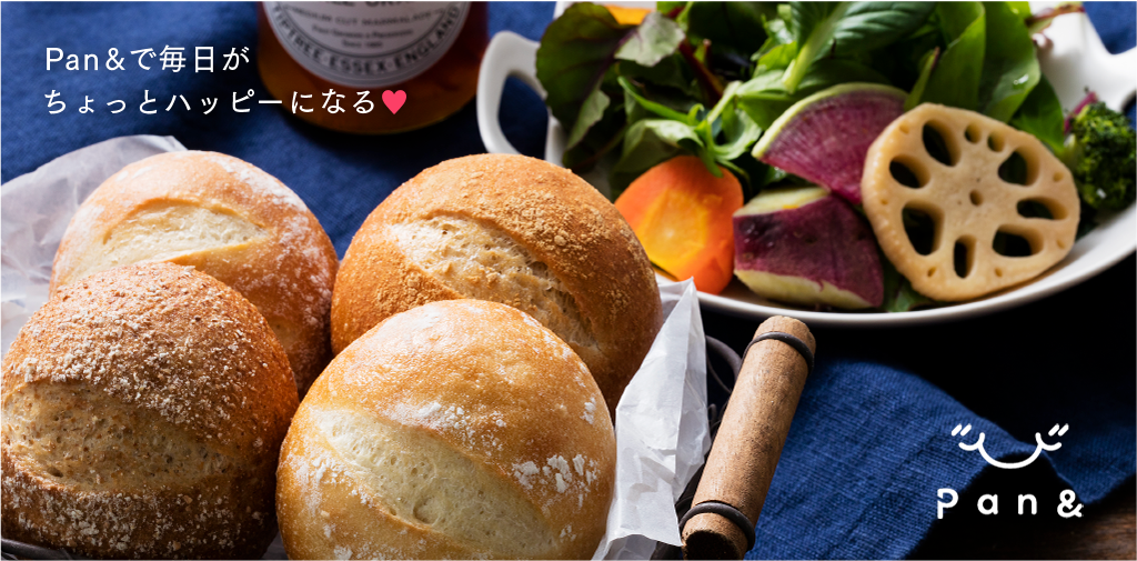 Pan&で毎日が ちょっとハッピーになる♥ Pan&